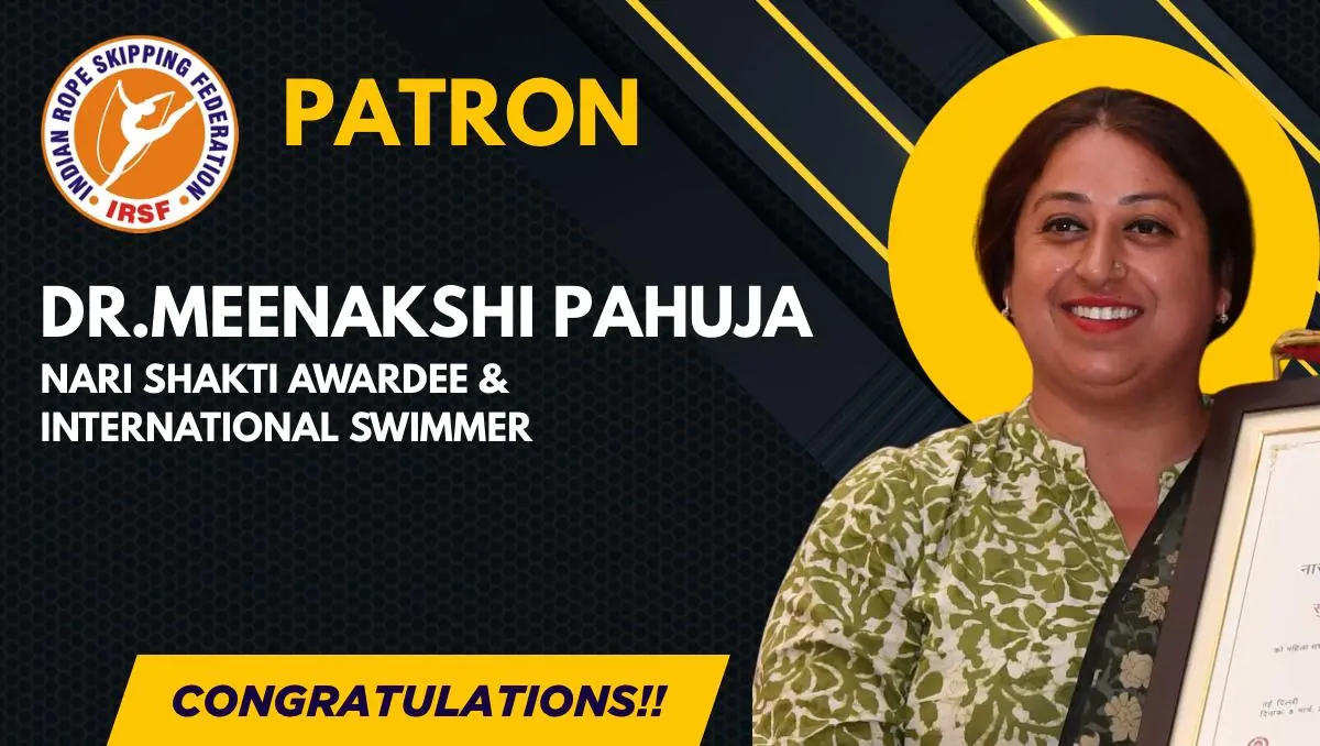 Dr. Meenakshi Pahuja: A Champion Leaps to Lead the Indian Rope Skipping Federation Meenakshi Pahuja