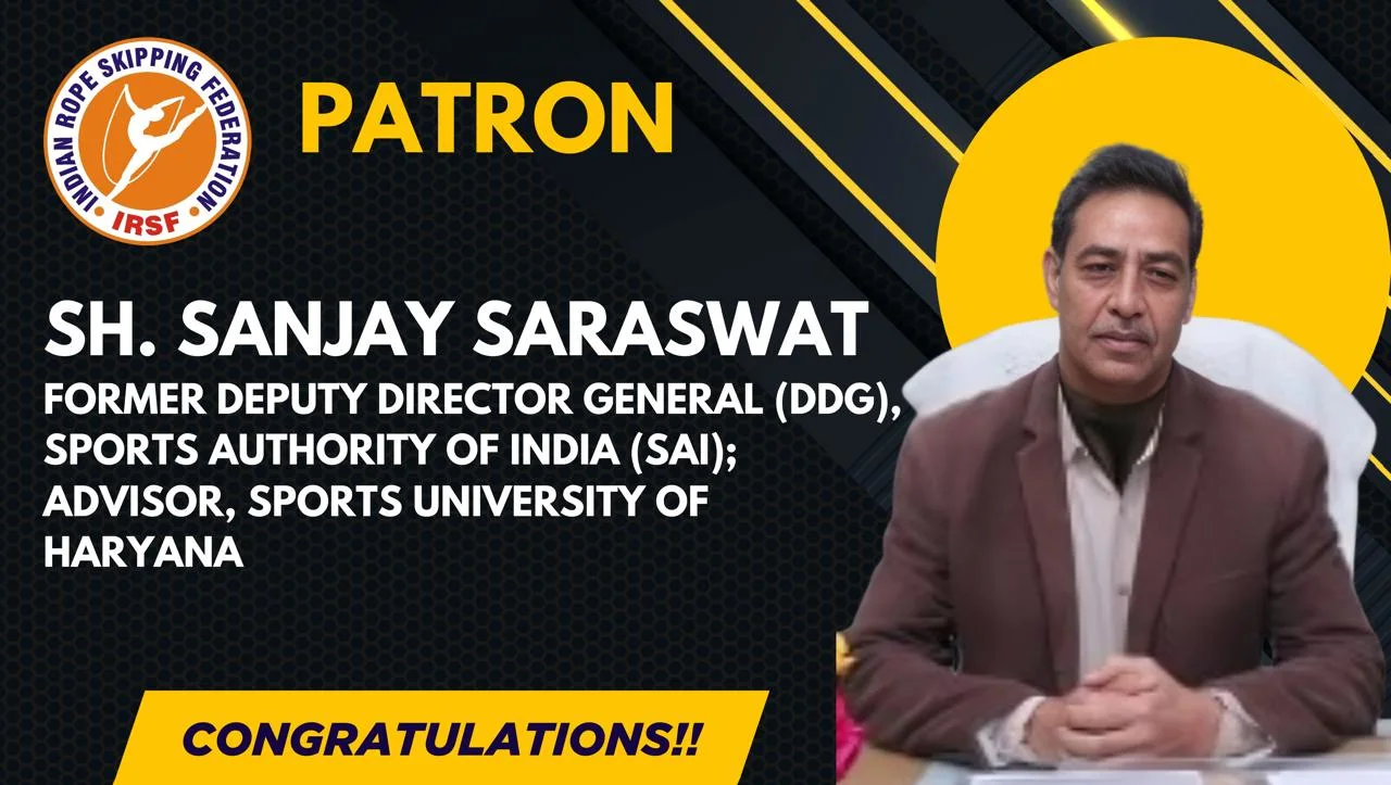 Shri Sanjay Saraswat joins Indian Rope Skipping Federation (IRSF) as Patron