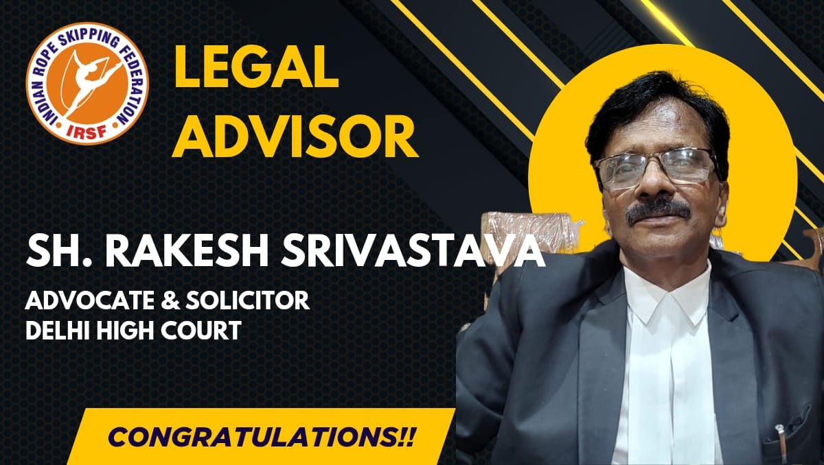 Adv. Rakesh Srivastava Joins as Legal Advisor to the Indian Rope Skipping Federation (IRSF)
