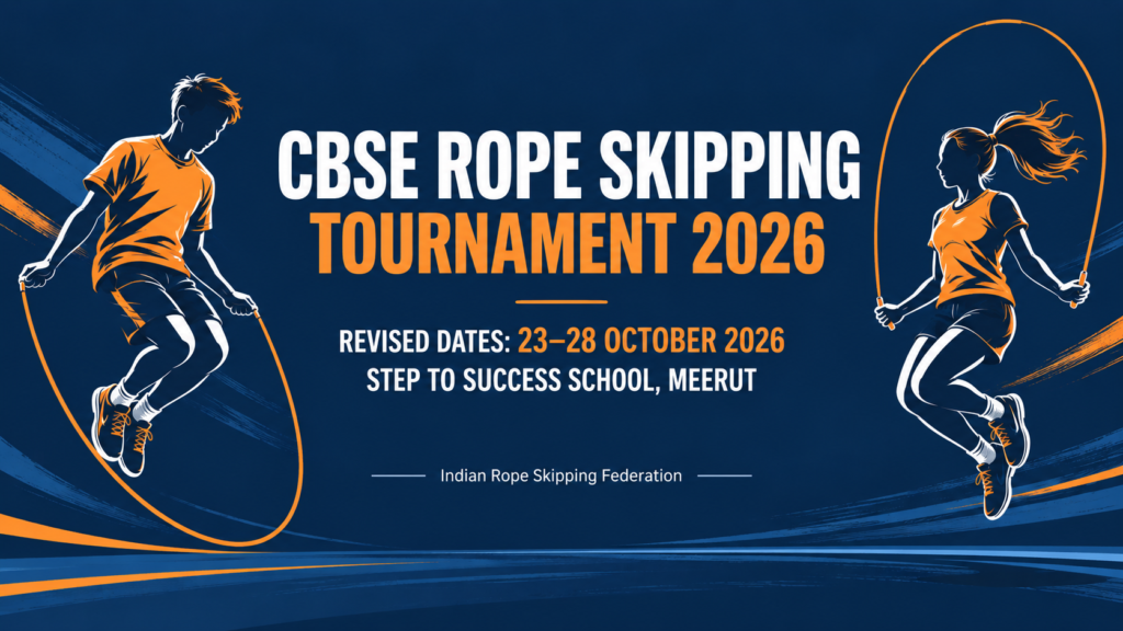 CBSE Rope Skipping 2026 revised dates: 23–28 October at Step To Success School, Meerut